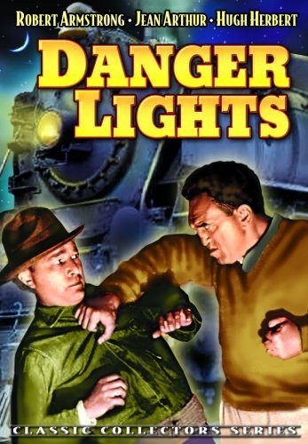 Danger Lıghts (1930) afişi Danger Lıghts (1930) afişi