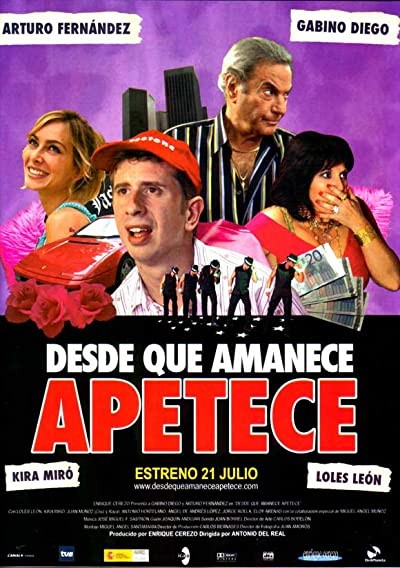 Desde Que Amanece Apetece (2005) afişi Desde Que Amanece Apetece (2005) afişi