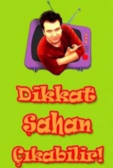 Dikkat Şahan Çıkabilir (2005) afişi