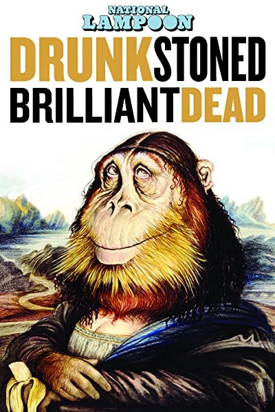 Drunk Stoned Brilliant Dead: The Story of the National Lampoon (2015) afişi