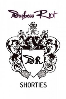 Duchess Riot Shorties