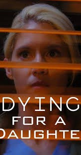 Dying For A Daughter (2020) afişi Dying For A Daughter (2020) afişi