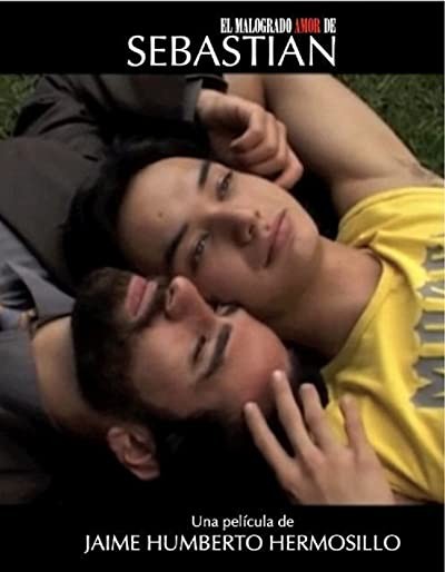 El Malogrado Amor De Sebastián (2006) afişi El Malogrado Amor De Sebastián (2006) afişi