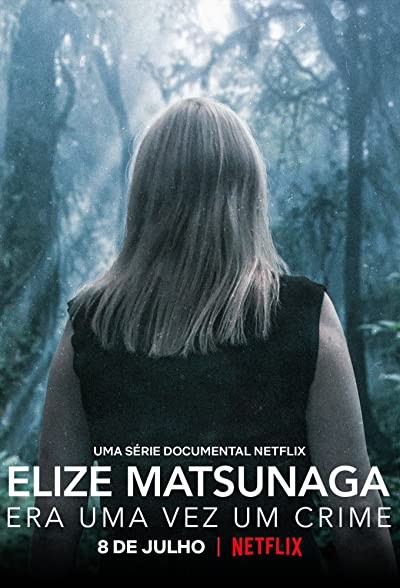 Elize Matsunaga: Gerçek Bir Suç Masalı