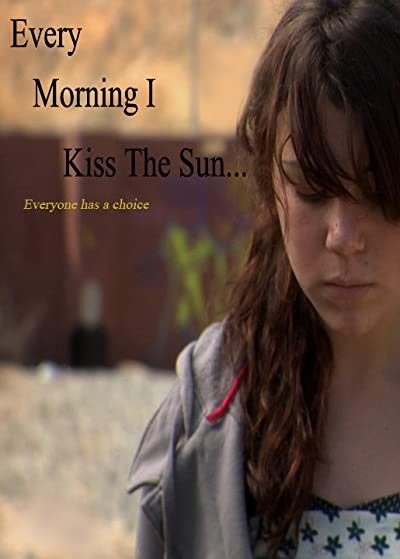 Every Morning ı Kiss The Sun (2009) afişi Every Morning ı Kiss The Sun (2009) afişi