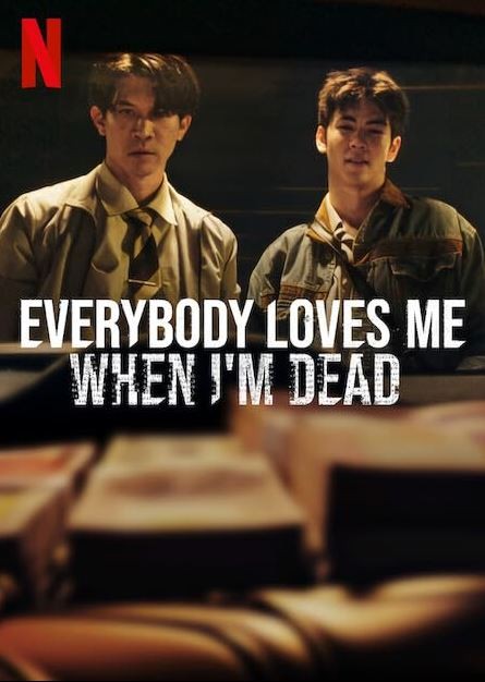 Everybody Loves Me When I'm Dead (2025) afişi Everybody Loves Me When I'm Dead (2025) afişi