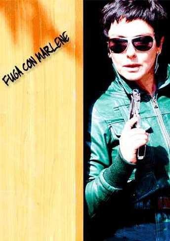 Fuga Con Marlene (2007) afişi Fuga Con Marlene (2007) afişi
