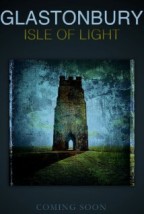 Glastonbury Isle of Light: Journey of the Grail (2016) afişi Glastonbury Isle of Light: Journey of the Grail (2016) afişi
