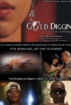 Gold Diggin : For Love of Money (2008) afişi Gold Diggin : For Love of Money (2008) afişi