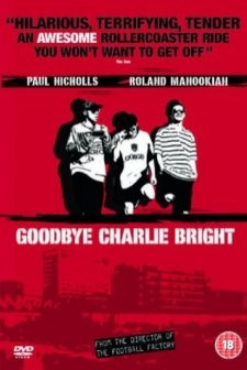 Goodbye Charlie Bright (2001) afişi
