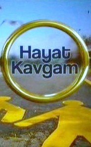 Hayat Kavgam (2007) afişi Hayat Kavgam (2007) afişi