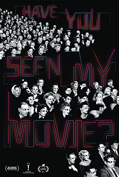 Have You Seen My Movie? (2016) afişi Have You Seen My Movie? (2016) afişi