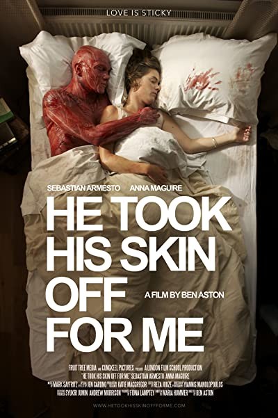 He Took His Skin Off For Me (2014) afişi He Took His Skin Off For Me (2014) afişi