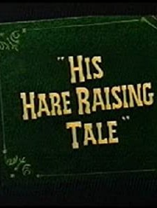 His Hare Raising Tale (1951) afişi