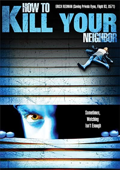 How To Film Your Neighbour (2009) afişi How To Film Your Neighbour (2009) afişi