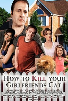 How To Kill Your Girlfriend's Cat (2009) afişi