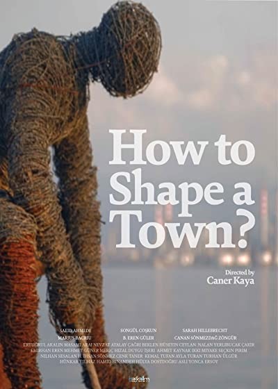 How to Shape a Town? (2016) afişi How to Shape a Town? (2016) afişi