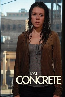 I Am Concrete (2007) afişi