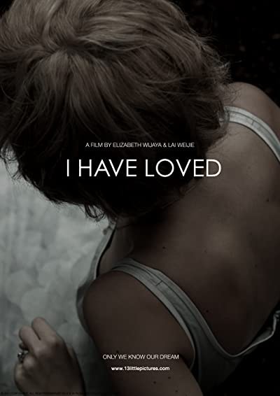 ı Have Loved (2011) afişi ı Have Loved (2011) afişi
