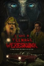 I Was a Teenage Wereskunk (2015) afişi I Was a Teenage Wereskunk (2015) afişi