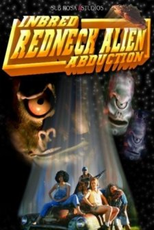 Inbred Redneck Alien Abduction (2004) afişi