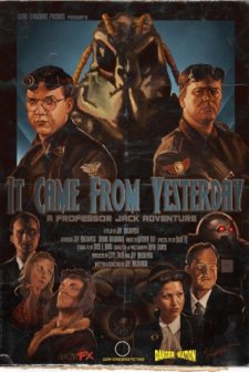 It Came from Yesterday (2011) afişi