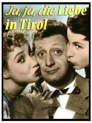 Ja, Ja Die Liebe In Tirol (1955) afişi Ja, Ja Die Liebe In Tirol (1955) afişi