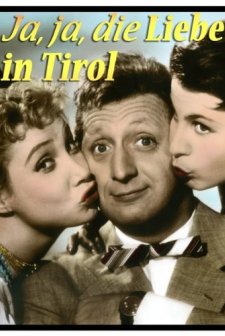 Ja, Ja Die Liebe In Tirol (1955) afişi