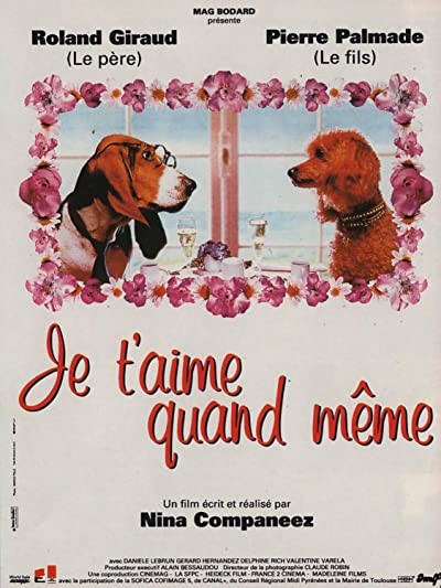 Je T'aime Quand Même (1994) afişi Je T'aime Quand Même (1994) afişi