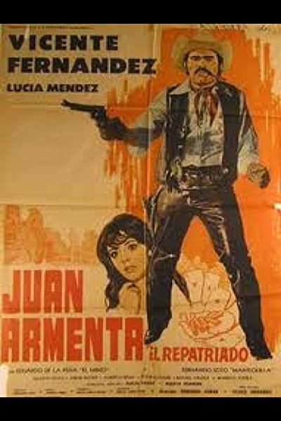 Juan Armenta, El Repatriado (1976) afişi Juan Armenta, El Repatriado (1976) afişi