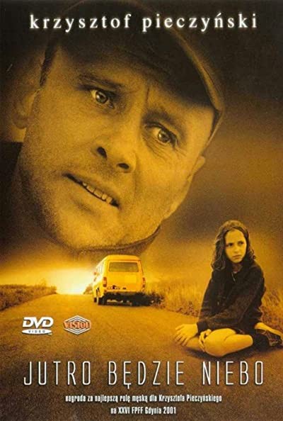 Jutro Bedzie Niebo (2001) afişi Jutro Bedzie Niebo (2001) afişi