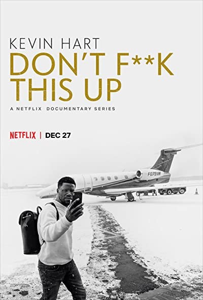 Kevin Hart: Don't F**k This Up (2019) afişi Kevin Hart: Don't F**k This Up (2019) afişi