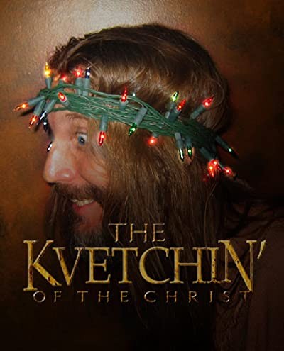 Kvetchin' Of The Christ (2004) afişi Kvetchin' Of The Christ (2004) afişi