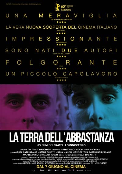 La terra dell'abbastanza (2018) afişi La terra dell'abbastanza (2018) afişi