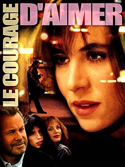 Le Courage D'aimer (2005) afişi