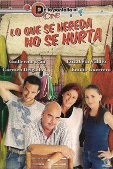Lo que se hereda no se hurta (2007) afişi
