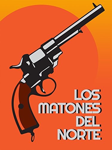 Los Matones Del Norte (1985) afişi Los Matones Del Norte (1985) afişi