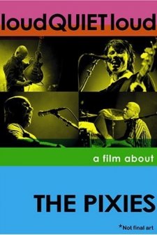 Loudquıetloud: A Film About The Pixies (2006) afişi