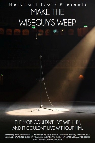 Make the Wiseguys Weep (2017) afişi Make the Wiseguys Weep (2017) afişi