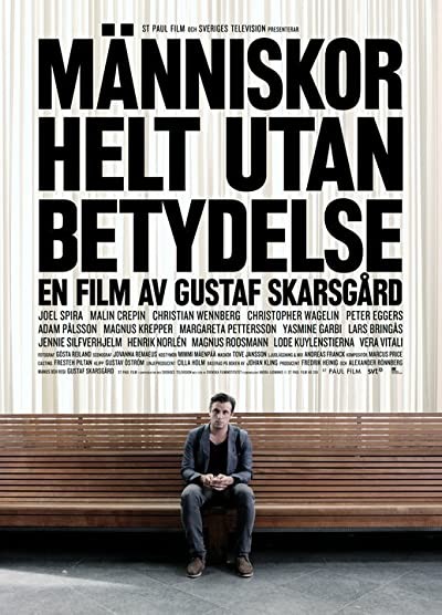 Människor Helt Utan Betydelse (2011) afişi Människor Helt Utan Betydelse (2011) afişi