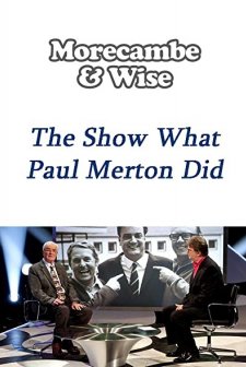 Morecambe And Wise: The Show What Paul Merton Did (2009) afişi