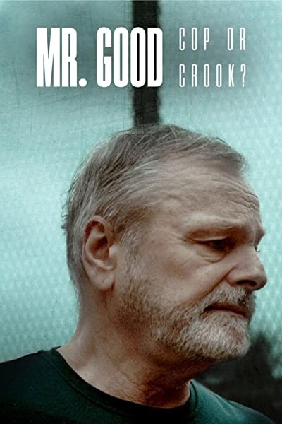 Mr Good: Cop or Crook?