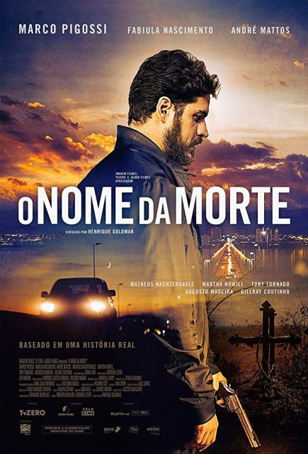 O Nome da Morte (2018) afişi O Nome da Morte (2018) afişi