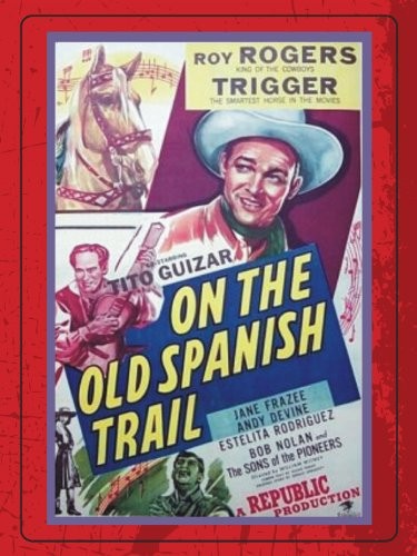 On The Old Spanish Trail (1947) afişi On The Old Spanish Trail (1947) afişi