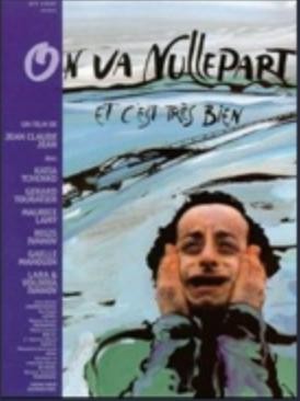 On Va Nulle Part Et C'est Très Bien (1998) afişi On Va Nulle Part Et C'est Très Bien (1998) afişi