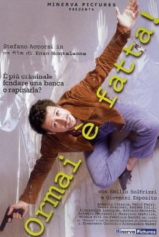 Ormai è Fatta! (1999) afişi