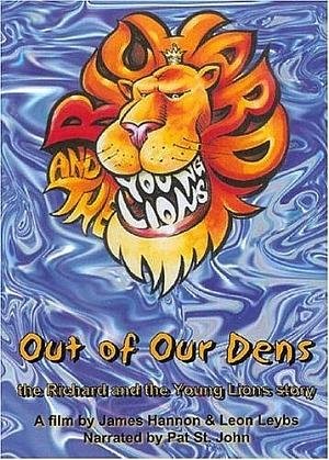 Out Of Our Dens: The Richard And The Young Lions Story (2004) afişi Out Of Our Dens: The Richard And The Young Lions Story (2004) afişi