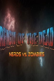 Reign of the Dead: Nerds vs. Zombies (2017) afişi