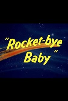 Rocket-bye Baby (1956) afişi