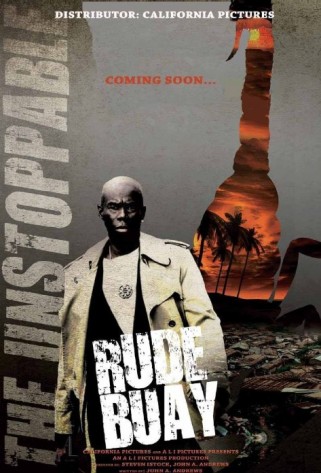 Rude Buay ... The Unstoppable (2017) afişi Rude Buay ... The Unstoppable (2017) afişi